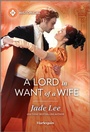 Cover: A Lord in Want of a Wife - Harlequin Historical