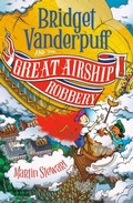 Cover: Bridget Vanderpuff and the Great Airship Robbery #3 - Penguin Workshop