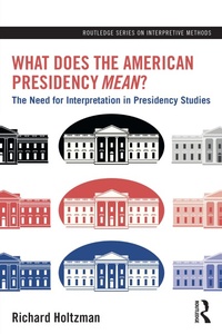 Abbildung von: What Does the American Presidency Mean? - Routledge