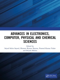 Enlarge image Cover: Advances in Electronics, Computer, Physical and Chemical Sciences - CRC Press