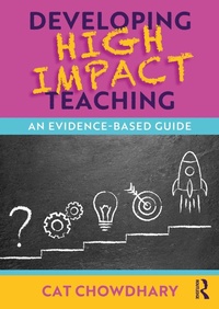 Abbildung von: Developing High Impact Teaching: An Evidence-Based Guide - Routledge
