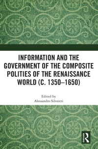 Abbildung von: Information and the Government of the Composite Polities of the Renaissance World (c. 1350-1650) - Routledge