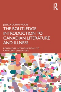 Abbildung von: The Routledge Introduction to Canadian Literature and Illness - Routledge