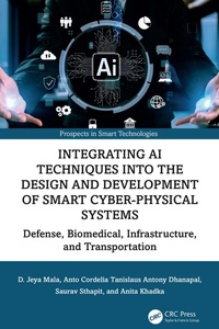Enlarge image Cover: Integrating AI Techniques into the Design and Development of Smart Cyber-Physical Systems - CRC Press