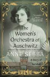 Enlarge image Cover: The Women's Orchestra of Auschwitz - St Martin's Press