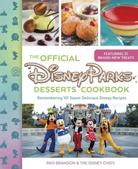 Abbildung von: The Official Disney Parks Desserts Cookbook - Disney Editions