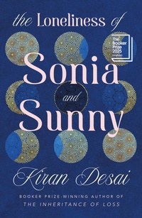 Abbildung von: The Loneliness of Sonia and Sunny - Hamish Hamilton