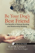 Cover: Be Your Dog's Best Friend - McFarland & Co Inc