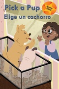 Cover: Pick a Pup / Elige un cachorro - Xist Publishing