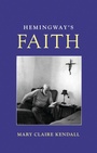 Cover: Hemingway's Faith - Rowman & Littlefield Publishers