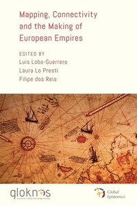 Enlarge image Cover: Mapping, Connectivity, and the Making of European Empires - Rowman & Littlefield Publishers