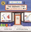 Cover: Teeny Tiendas: The Hardware Store/La ferreteria - Candlewick Press,U.S.