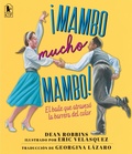 Cover: !Mambo mucho mambo! El baile que atraveso la barrera del color - Candlewick Press,U.S.