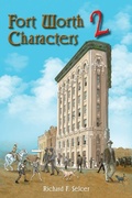 Cover: Fort Worth Characters 2 Volume 10 - University of North Texas Press,U.S.