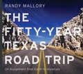 Cover: The Fifty-Year Texas Road Trip Volume 2 - University of North Texas Press,U.S.