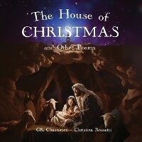 Abbildung von: The House of Christmas and Other Poems - Libertas Kids