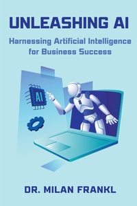 Abbildung von: Unleashing AI - Business Expert Press