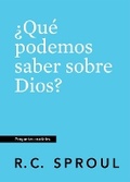 Cover: ?Que Podemos Saber Saber Sobre Dios? Spanish Edition - Ligonier Ministries