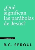 Cover: ?Que Significan Las Parabolas De Jesus? Spanish Edition - Ligonier Ministries