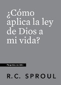Cover: ?Como Aplica La Ley De Dios a Mi Vida? Spanish Edition - Ligonier Ministries