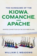 Cover: The Handgame of the Kiowa, Comanche, and Apache - Texas A & M University Press