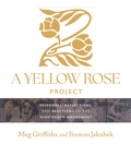 Cover: A Yellow Rose Project - Texas A & M University Press