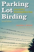 Cover: Parking Lot Birding Volume 60 - Texas A & M University Press