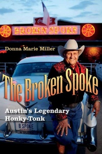 Enlarge image Cover: The Broken Spoke - Texas A & M University Press