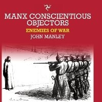 Enlarge image Cover: Manx Conscientious Objectors - Lainson Publishing