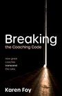 Cover: Breaking the Coaching Code - Practical Inspiration Publishing
