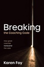 Cover: Breaking the Coaching Code - Practical Inspiration Publishing