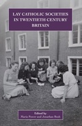 Cover: Lay Catholic Societies in Twentieth Century Britain - Boydell & Brewer Ltd