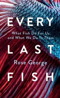 Abbildung von: Every Last Fish - Granta Books
