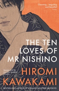 Abbildung von: The Ten Loves of Mr Nishino - Granta Books