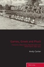 Cover: Games, Greek and Pluck - Peter Lang Verlag