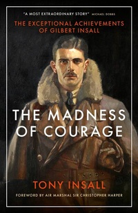 Abbildung von: The Madness of Courage - Biteback Publishing