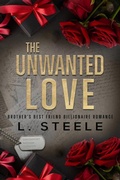 Cover: The Unwanted Love - Brother's Best Friend Billionaire Romance (The Davenports) - Laxmi Hariharan