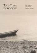 Cover: Take Three Canadians - Parthian Books