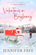 Cover: Valentine's in Bayberry: Girl Next Door, Small Town Romance (The Bayberry, Vermont series, #2) - Lazy Dazy Press