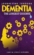 Cover: Journeying Through Dementia - Pearly Gates Publishing LLC
