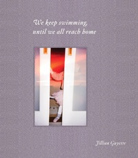 Abbildung von: We Keep Swimming, Until We All Reach Home - Daylight Books