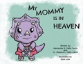 Cover: My Mommy is in Heaven - Lawley Enterprises LLC