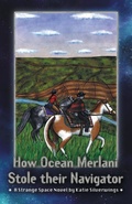 Cover: How Ocean Merlani Stole their Navigator - Peptalk Productions, LLC