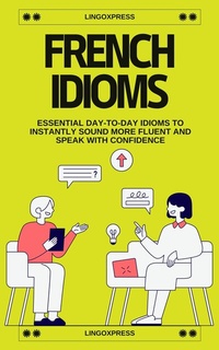 Abbildung von: French Idioms - lingoXpress