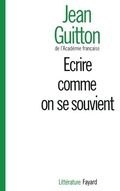 Cover: Ecrire comme on se souvient - Fayard