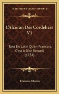 Cover: L'Alcoran Des Cordeliers V1 - Kessinger Publishing