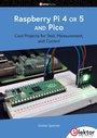 Cover: Raspberry Pi 4 OR 5 AND Pico - Elektor International Media