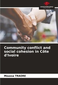Cover: Community conflict and social cohesion in Cote d'Ivoire - Our Knowledge Publishing