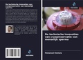 Cover: De technische innovaties van cryopreservatie van menselijk sperma - Uitgeverij Onze Kennis