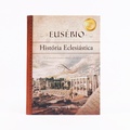 Cover: Eus&eacute;bio - Hist&oacute;ria Eclesi&aacute;stica - Publica&ccedil;&otilde;es P&atilde;o Di&aacute;rio
